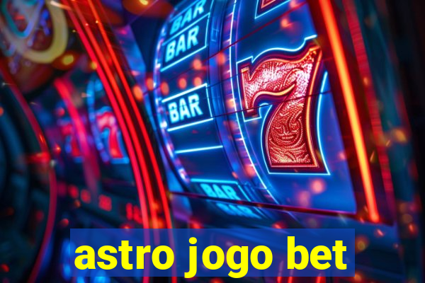 astro jogo bet